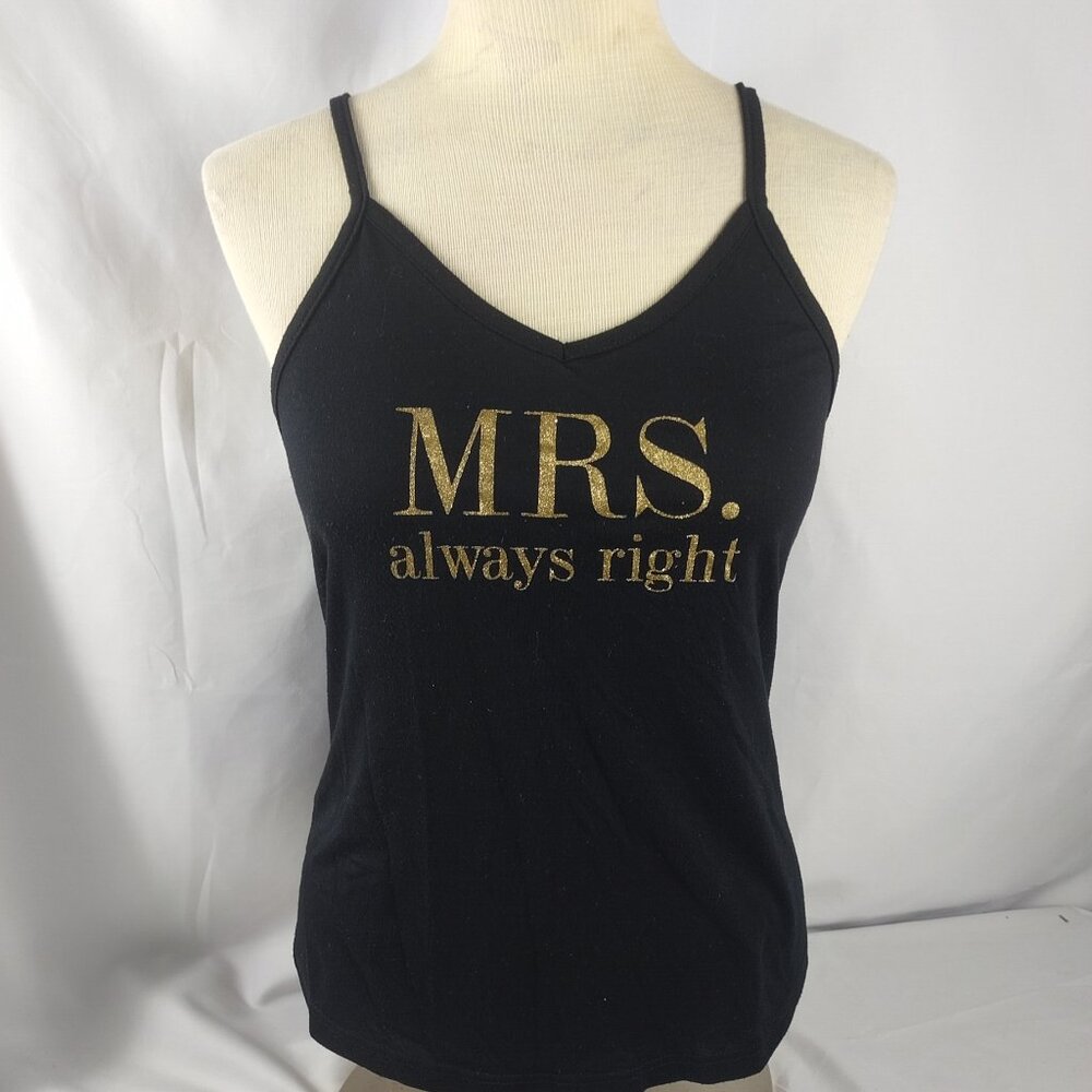 Love & Cherish Women's Black Spaghetti String Cami Top "Mrs.Alway Right" Sz S